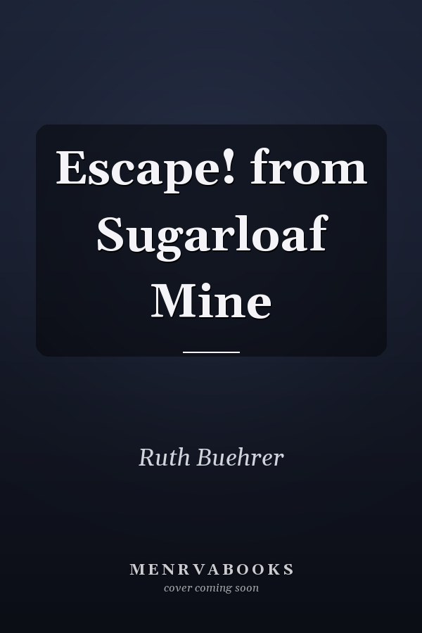 Escape! from Sugarloaf Mine