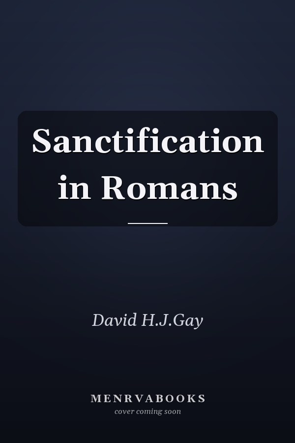 Sanctification in Romans