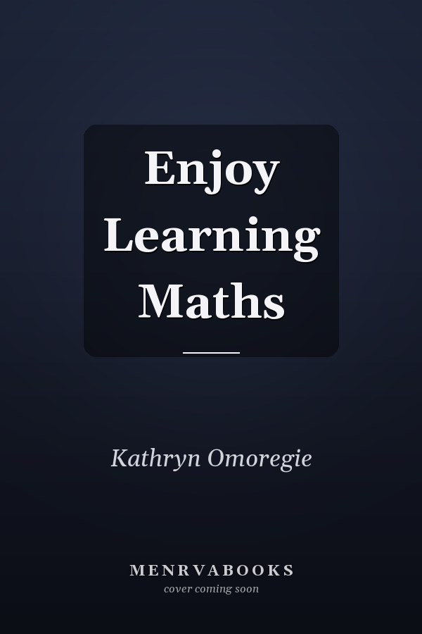 Enjoy Learning Maths