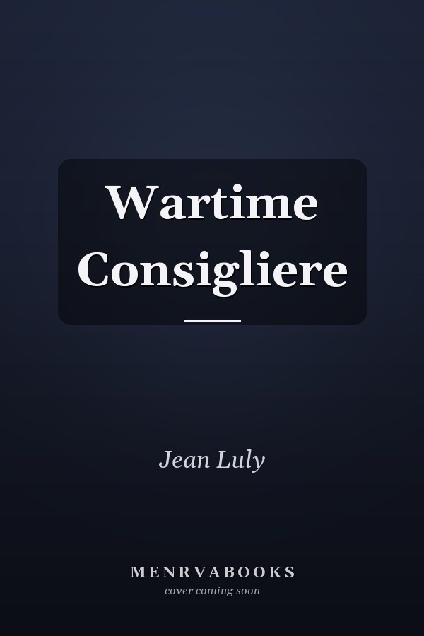 Wartime Consigliere