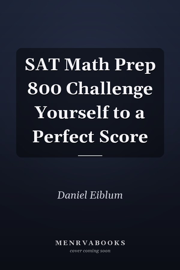 SAT Math Prep 800 Challenge Yourself to a Perfect Score