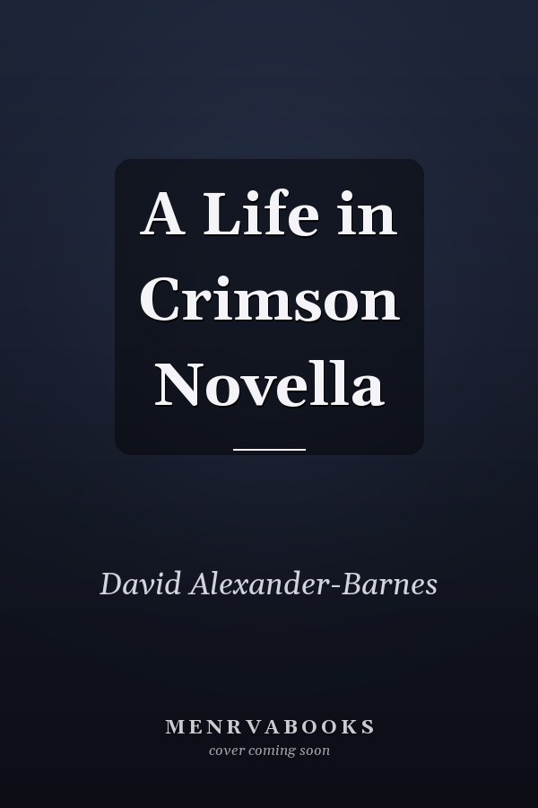 A Life in Crimson Novella