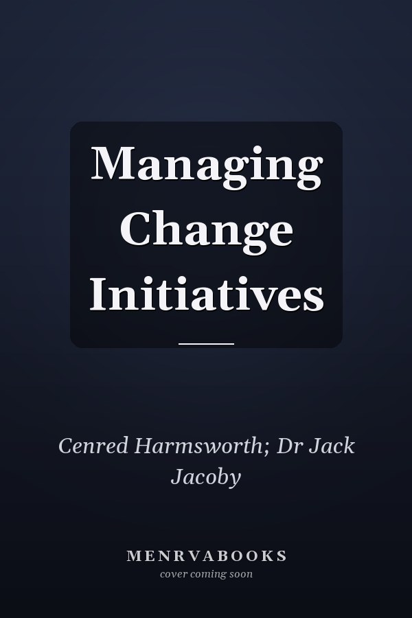 Managing Change Initiatives