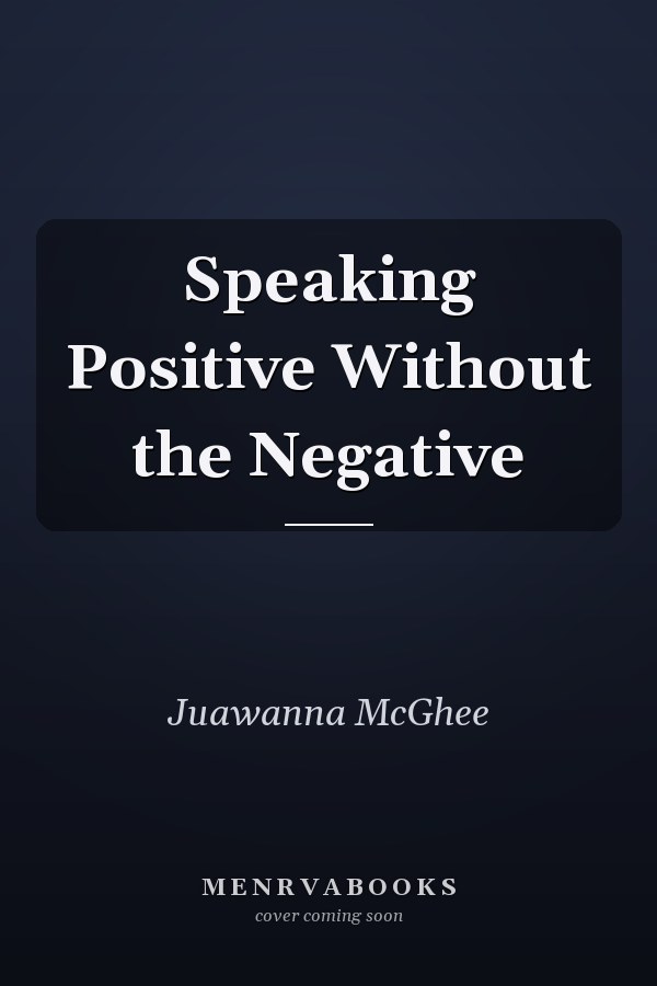 Speaking Positive Without the Negative