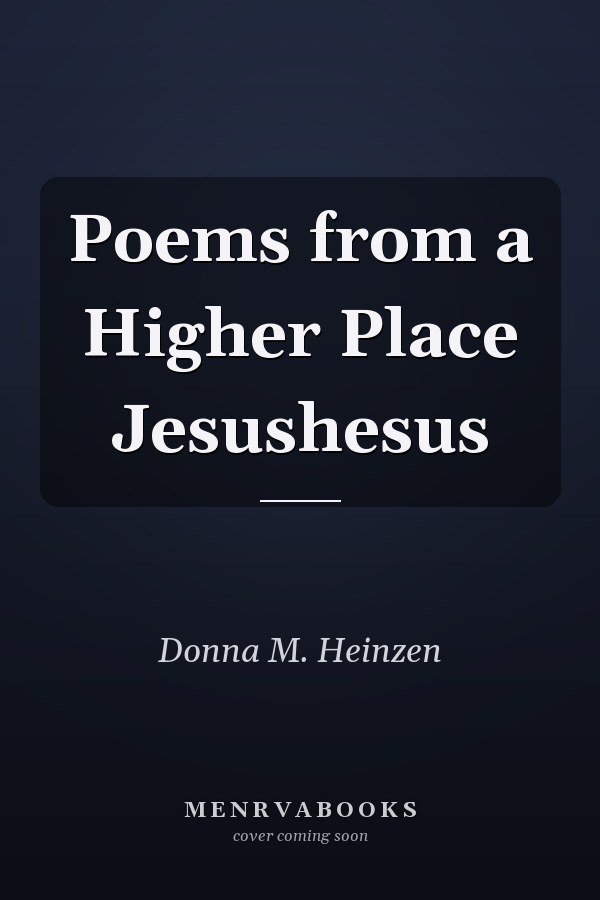 Poems from a Higher Place Jesushesus