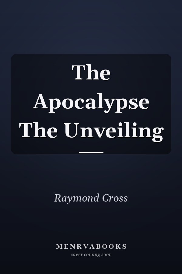The Apocalypse The Unveiling