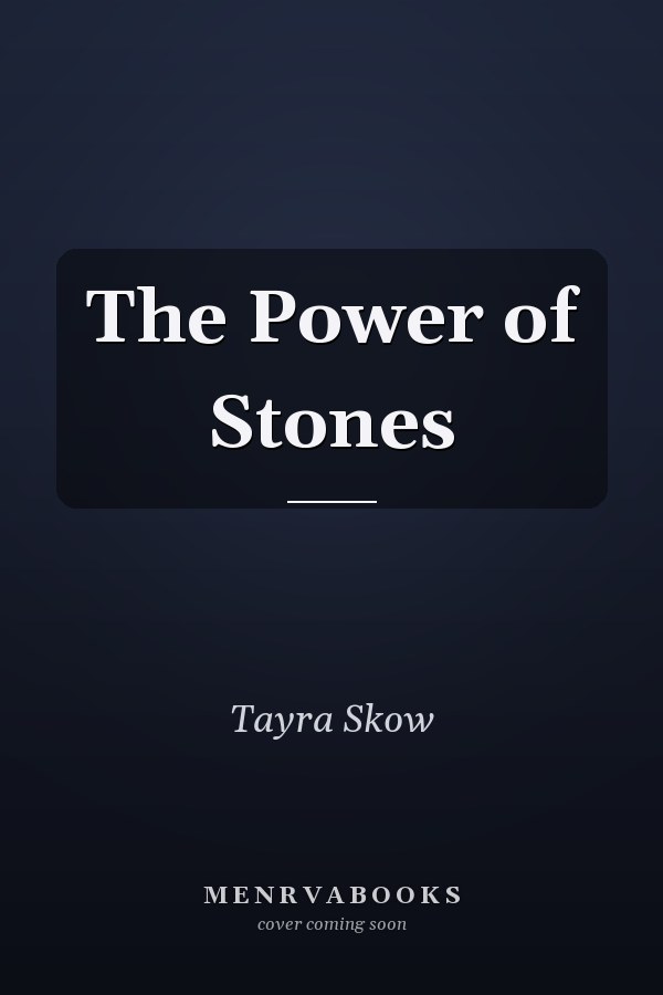 The Power of Stones
