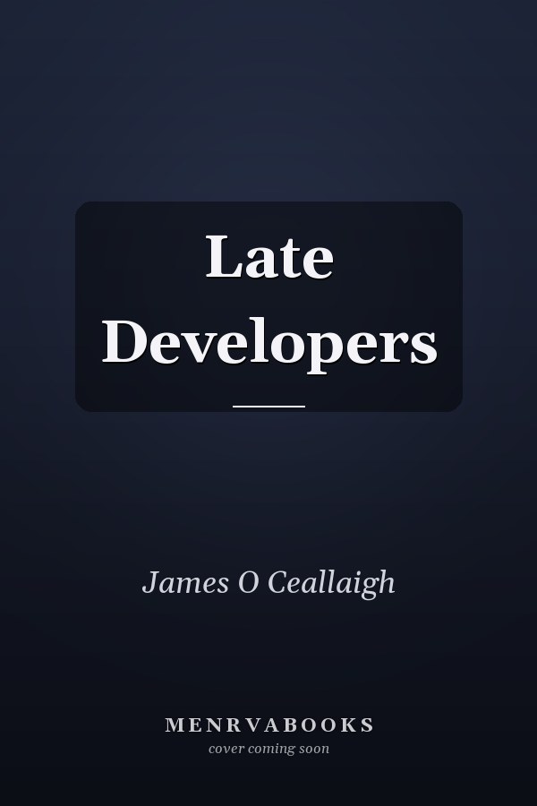 Late Developers