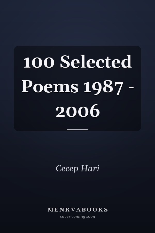 100 Selected Poems 1987 - 2006