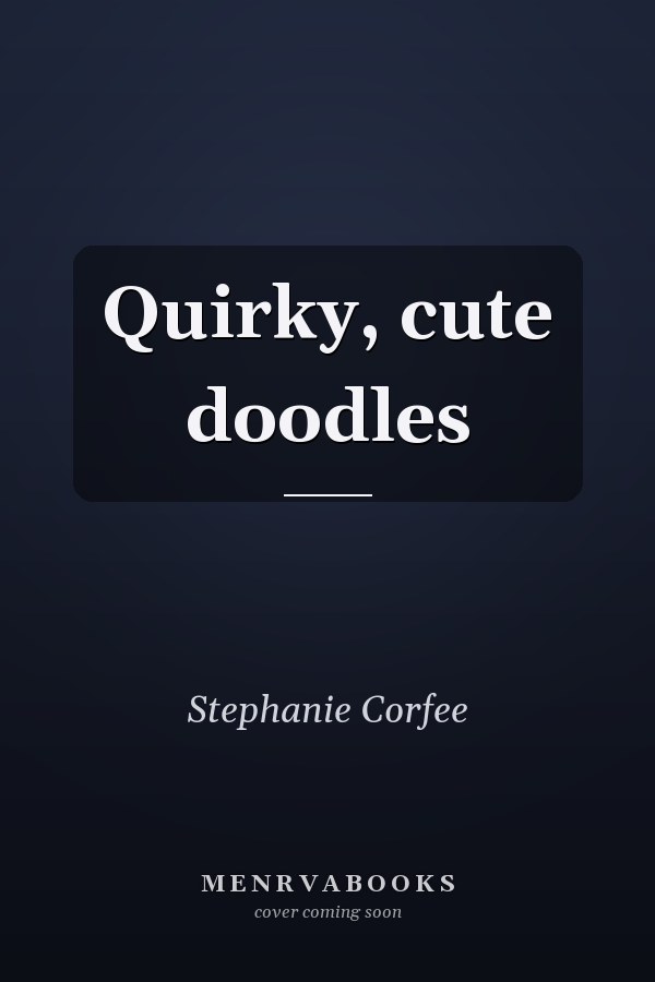 Quirky, cute doodles