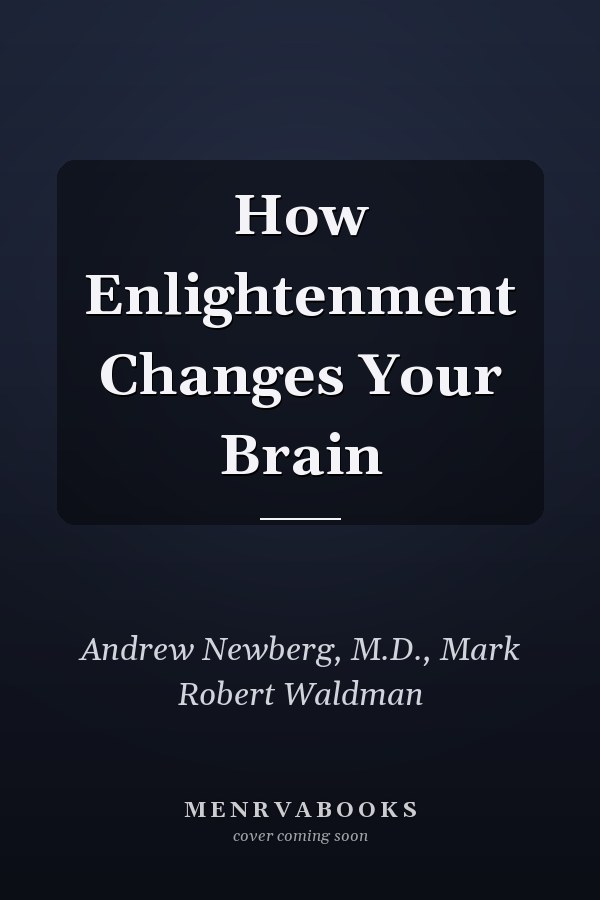 How Enlightenment Changes Your Brain