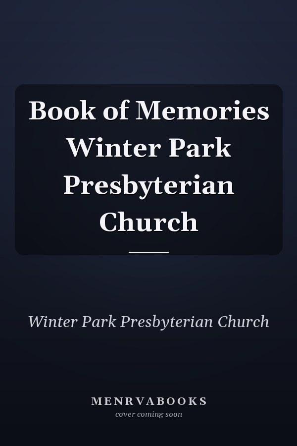 Book of Memories Winter Park Presbyterian Church