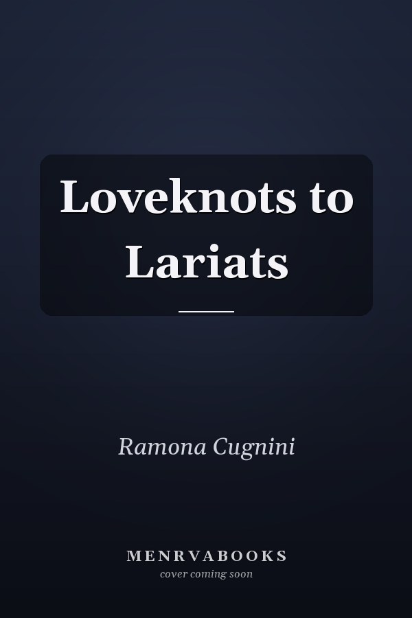 Loveknots to Lariats