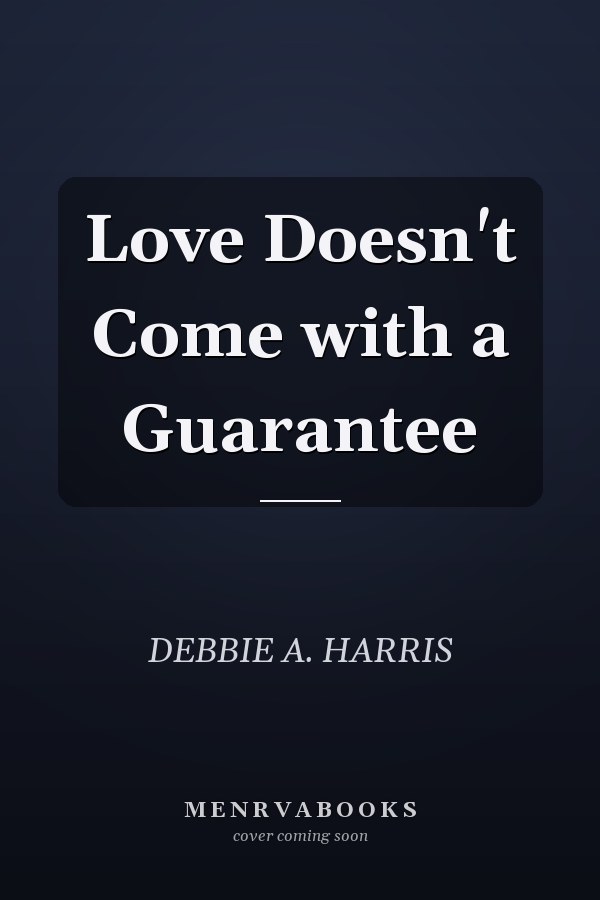 Love Doesn't Come with a Guarantee