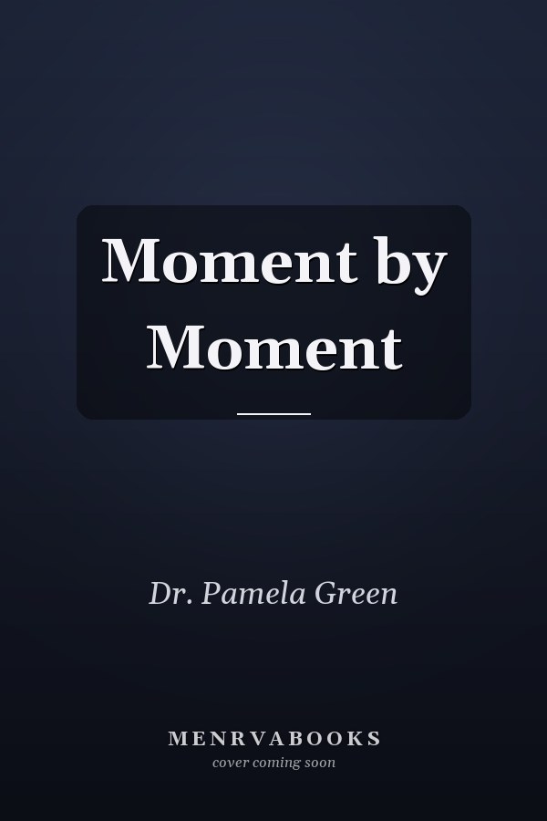 Moment by Moment