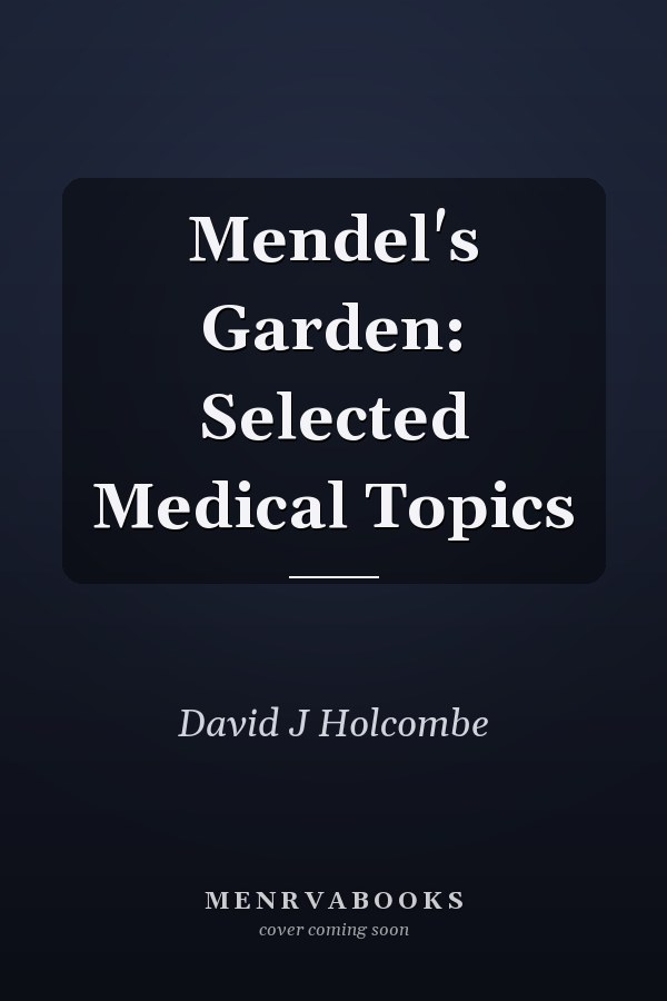 Mendel's Garden: Selected Medical Topics