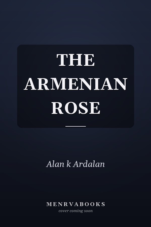 THE ARMENIAN ROSE