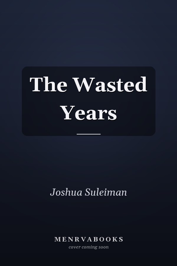 The Wasted Years