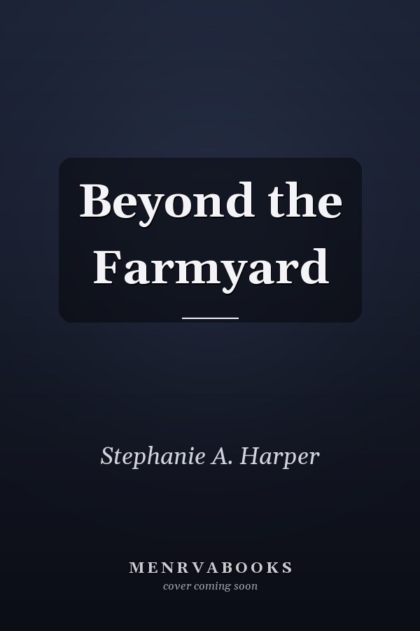 Beyond the Farmyard