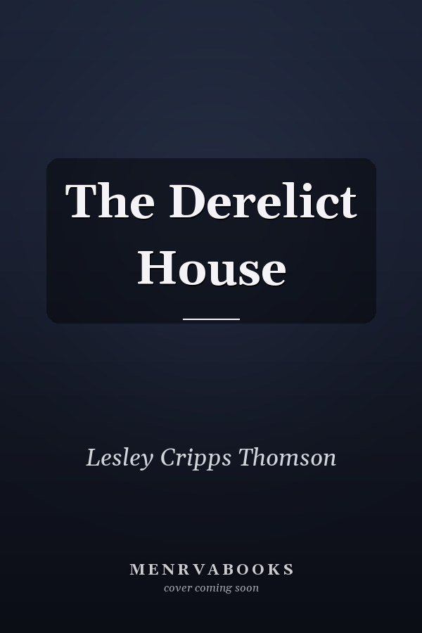 The Derelict House