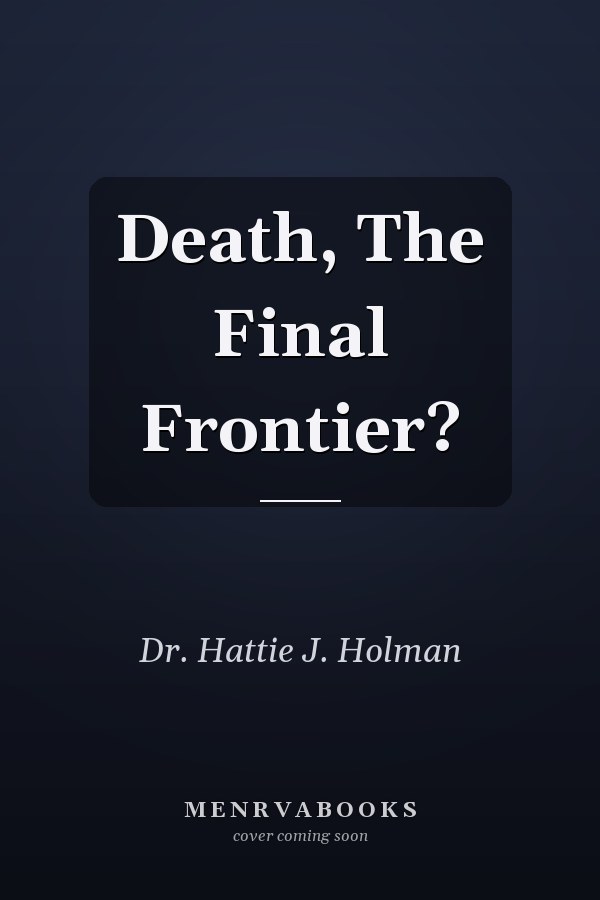 Death, The Final Frontier?
