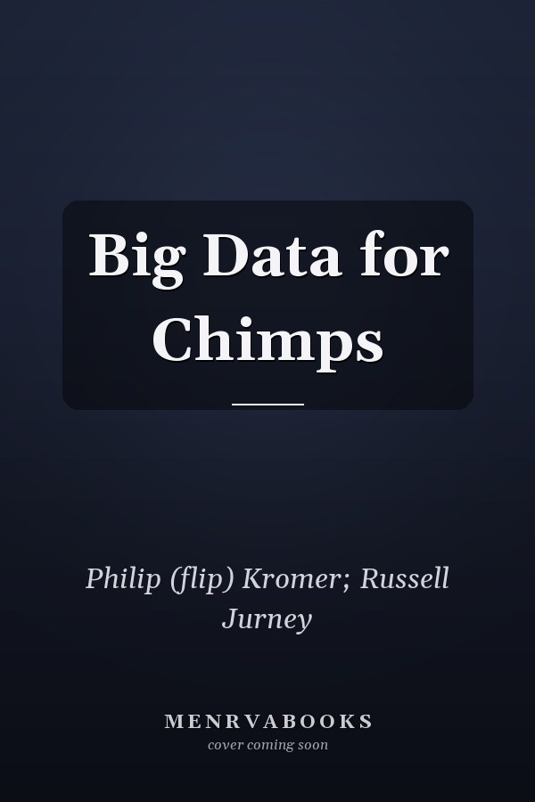Big Data for Chimps