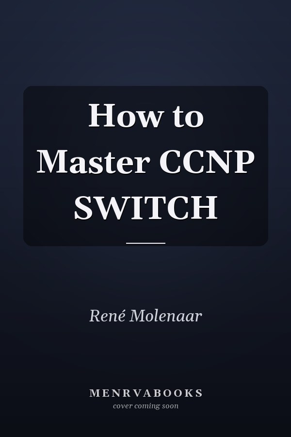How to Master CCNP SWITCH