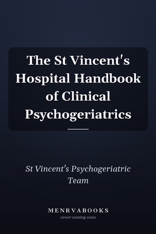 The St Vincent's Hospital Handbook of Clinical Psychogeriatrics