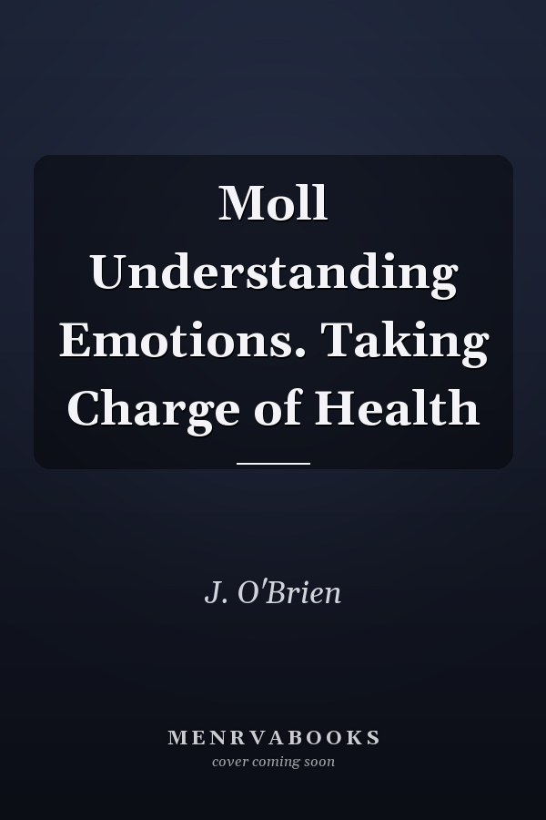 Moll Understanding Emotions. Taking Charge of Health