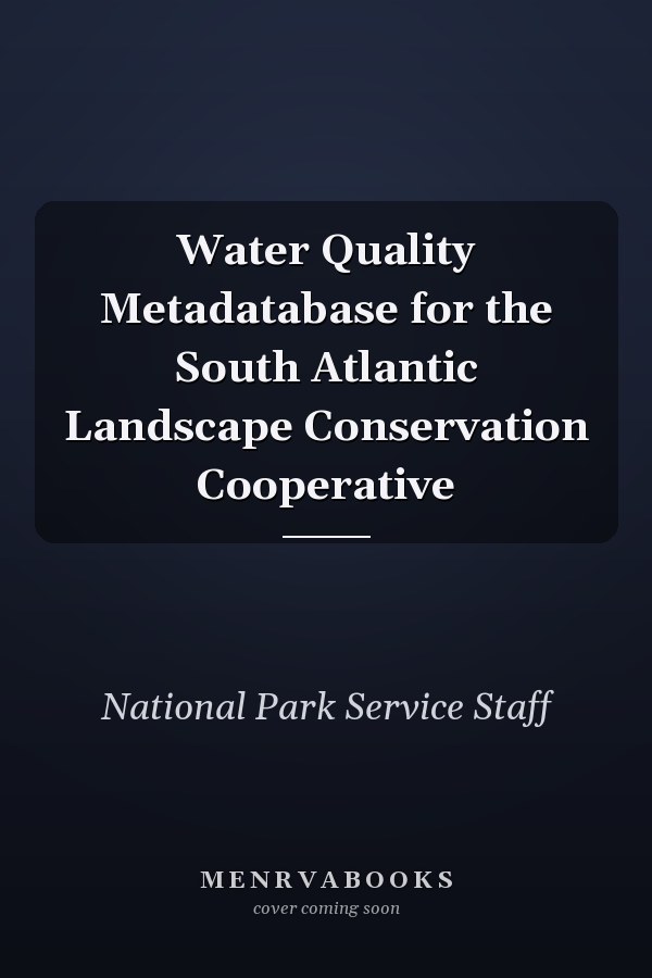 Water Quality Metadatabase for the South Atlantic Landscape Conservation Cooperative