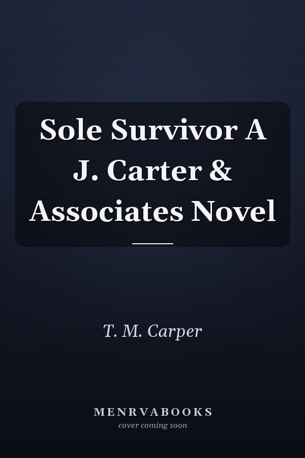Sole Survivor A J. Carter & Associates Novel