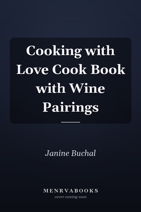 Cooking with Love Cook Book with Wine Pairings