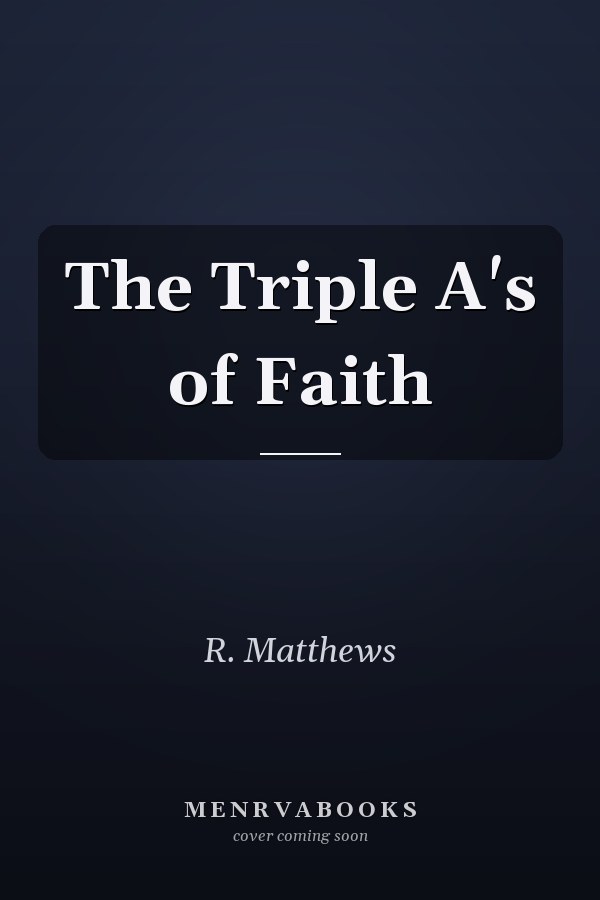 The Triple A's of Faith