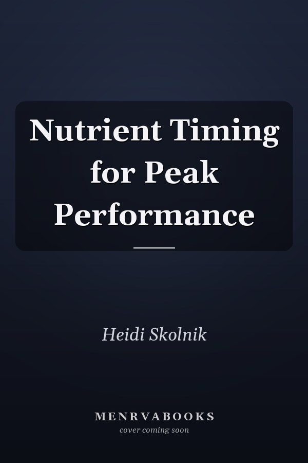 Nutrient Timing for Peak Performance