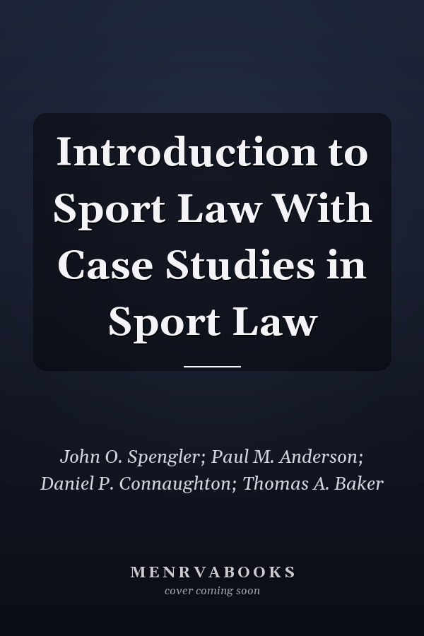 Introduction to Sport Law With Case Studies in Sport Law