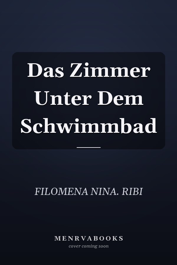 Das Zimmer Unter Dem Schwimmbad