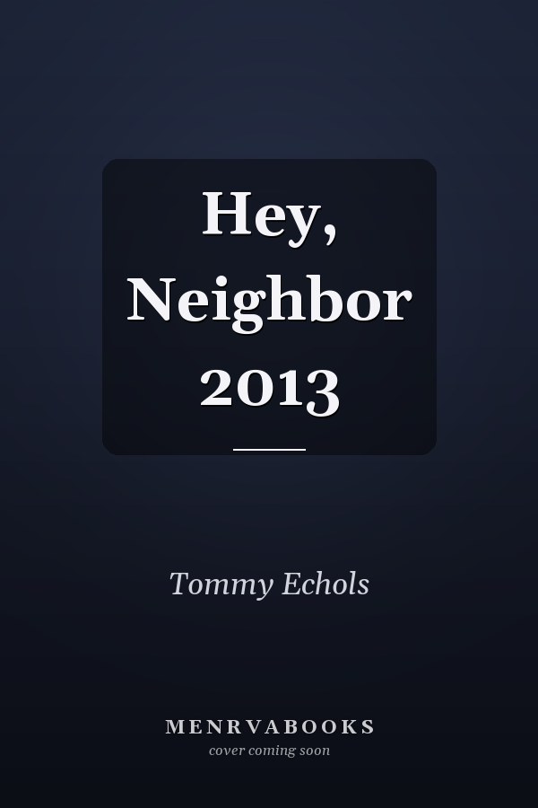 Hey, Neighbor 2013