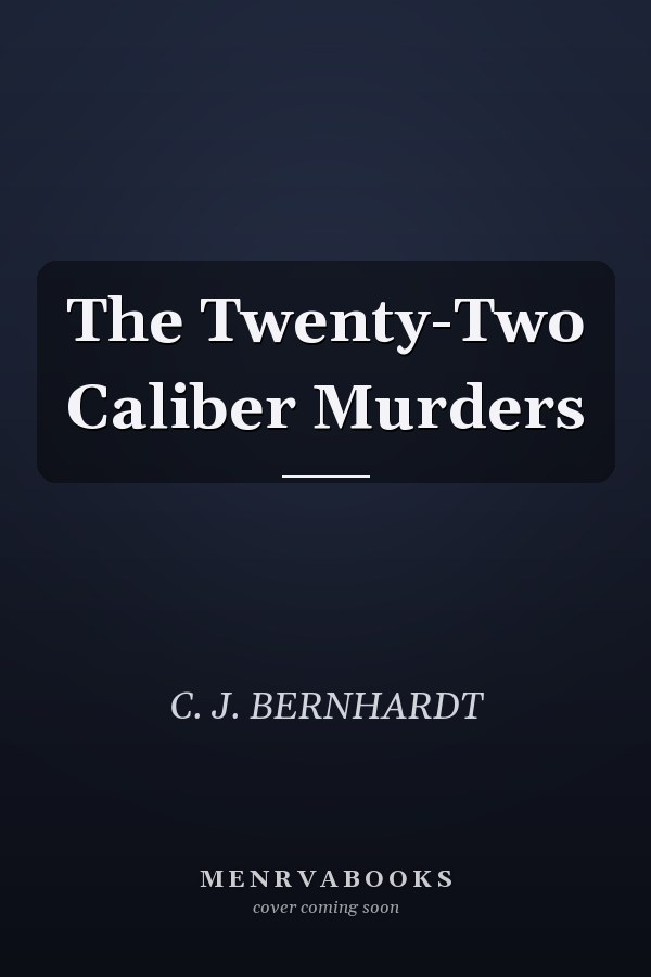 The Twenty-Two Caliber Murders