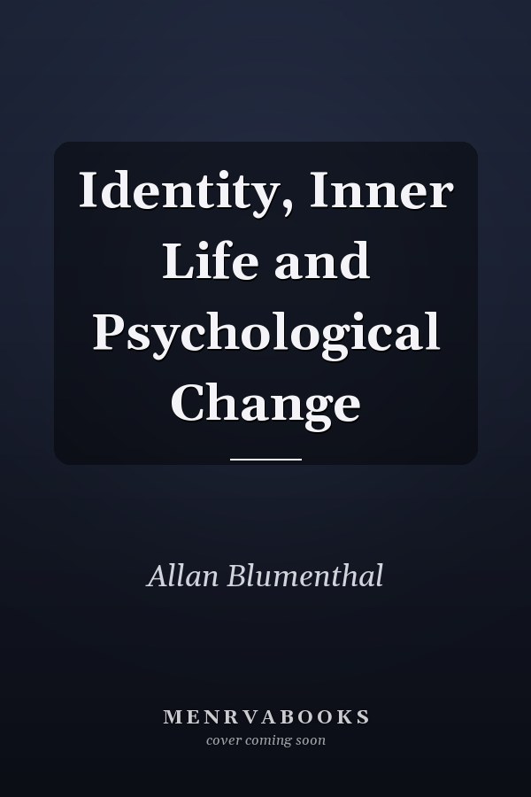 Identity, Inner Life and Psychological Change
