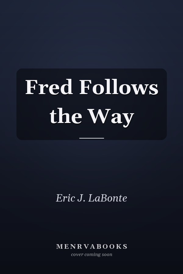 Fred Follows the Way