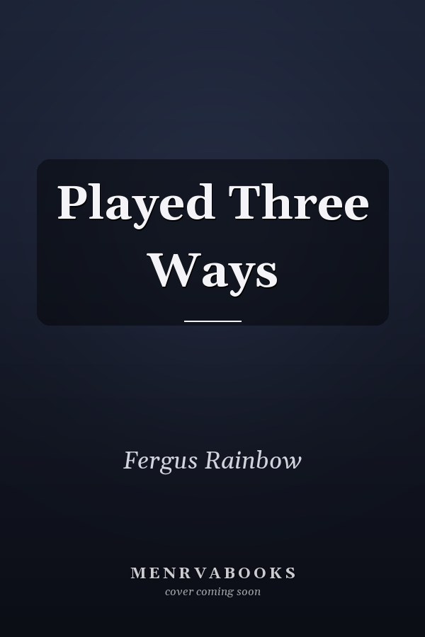 Played Three Ways