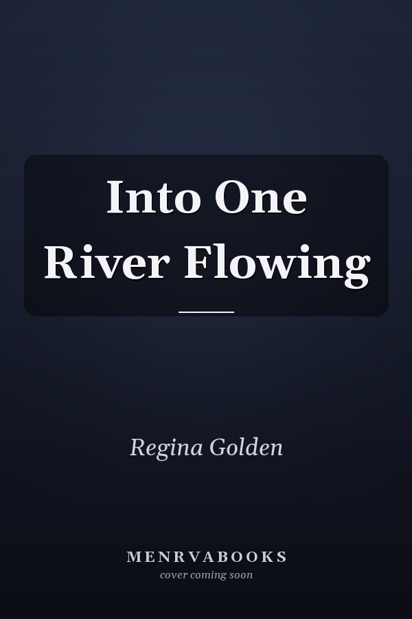 Into One River Flowing