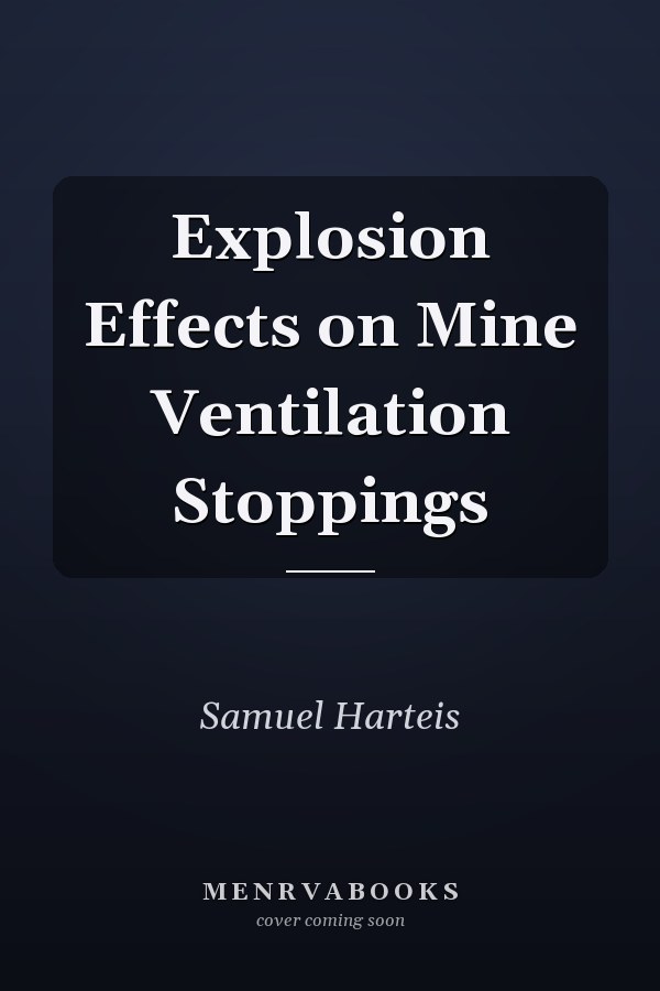 Explosion Effects on Mine Ventilation Stoppings