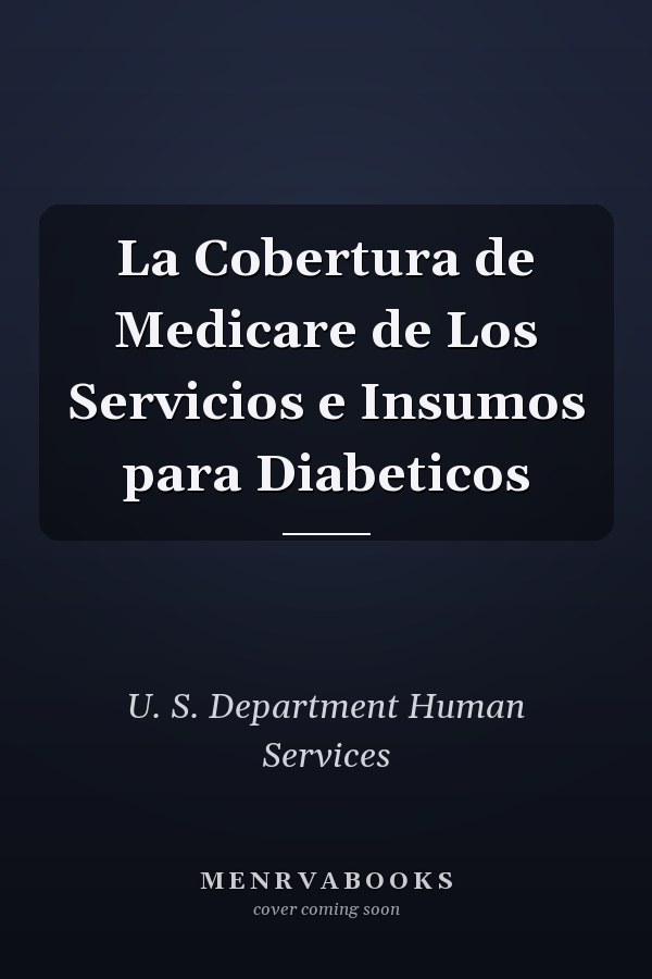 La Cobertura de Medicare de Los Servicios e Insumos para Diabeticos