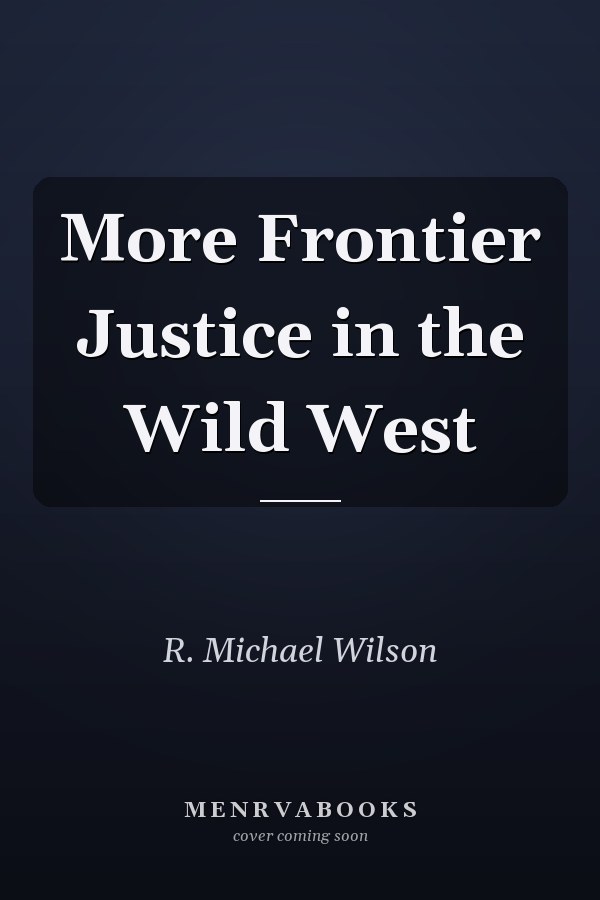 More Frontier Justice in the Wild West