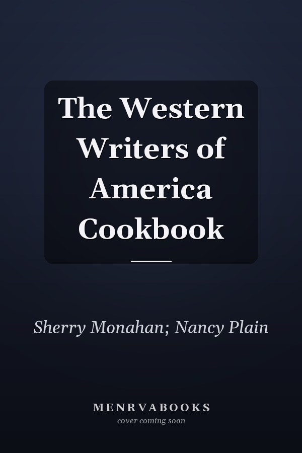 The Western Writers of America Cookbook