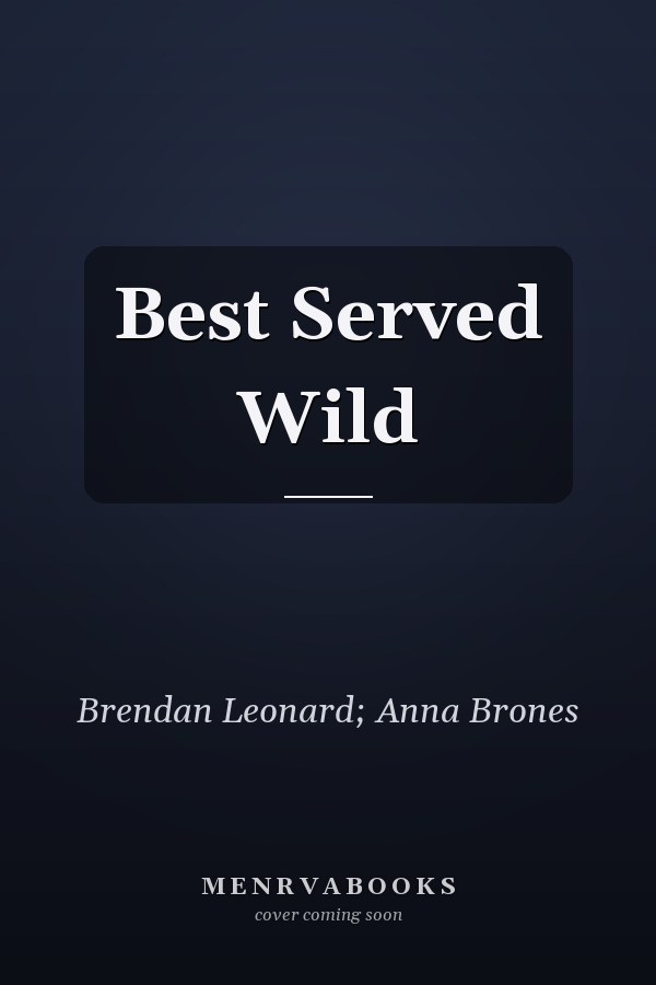 Best Served Wild