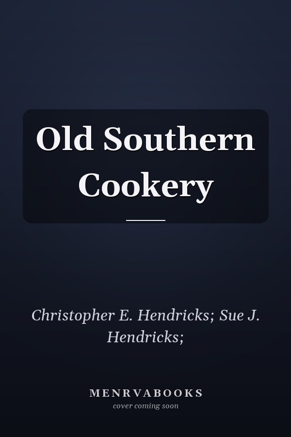 Old Southern Cookery