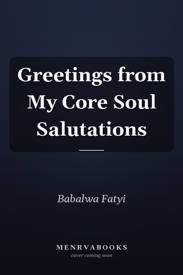 Greetings from My Core Soul Salutations