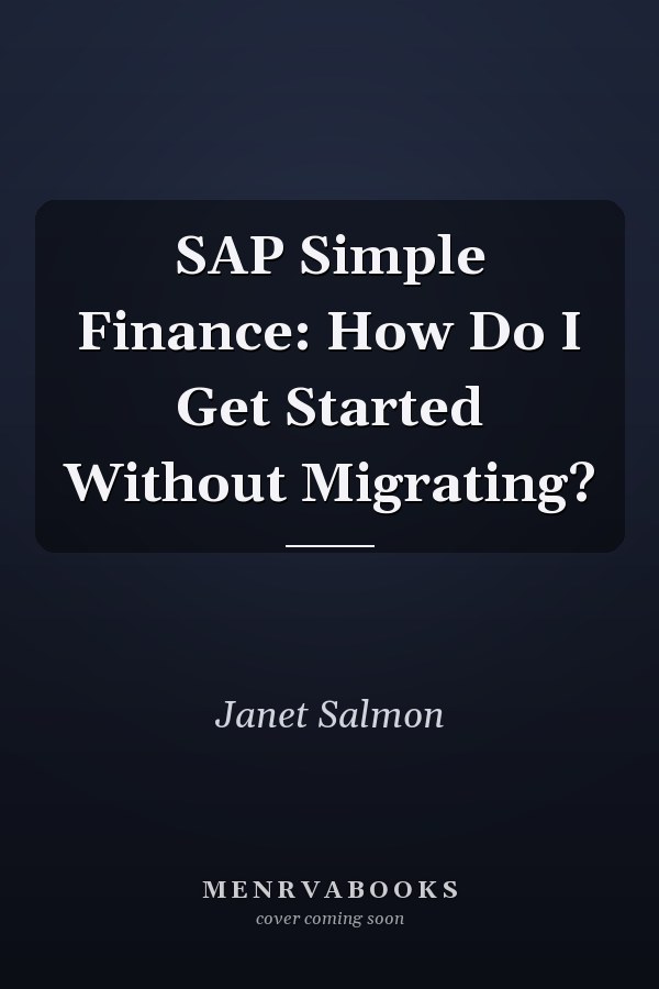 SAP Simple Finance: How Do I Get Started Without Migrating?
